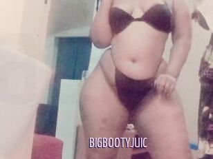 BIGBOOTYJUIC