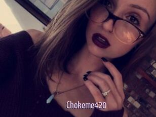 Chokeme420