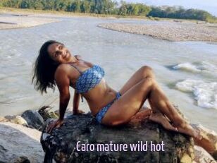 Caro_mature_wild_hot