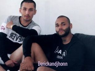 Derickandjhonn