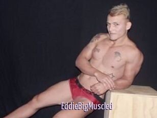 EddieBigMuscled