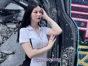 Esmabowring