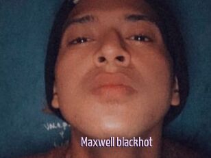 Maxwell_blackhot