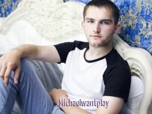 Michaelwantplay