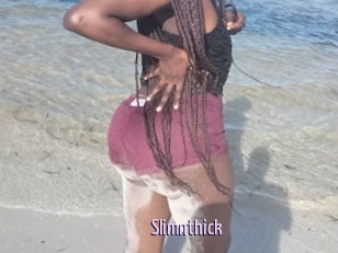 Slimnthick