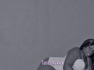 Tanishaxxx