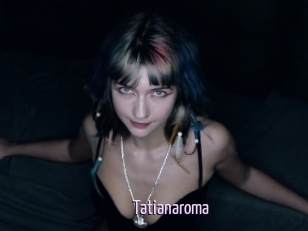 Tatianaroma