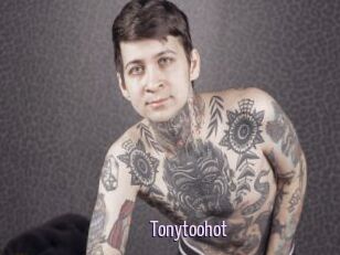 Tonytoohot