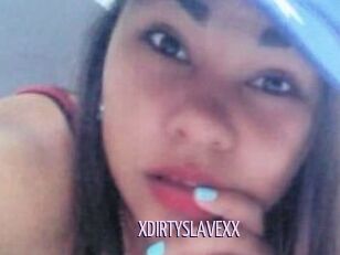 XDIRTYSLAVEXX