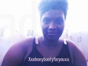 Xxebonybootyforyouxx