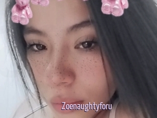 Zoenaughtyforu